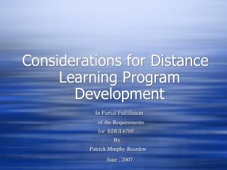 Considerations for Distance Learning Program Development