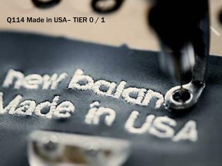 Q114 Made in USA– TIER 0 / 1