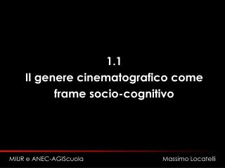 1.1 Il genere cinematografico come frame socio-cognitivo