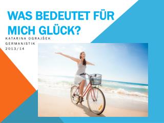 Was bedeutet für mich Glück?