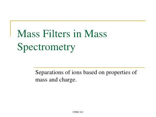 Mass Filters in Mass Spectrometry