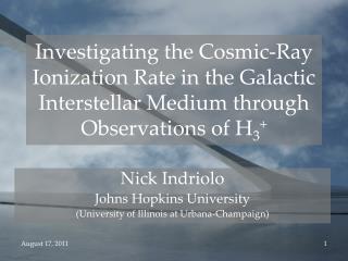 Nick Indriolo Johns Hopkins University (University of Illinois at Urbana-Champaign)