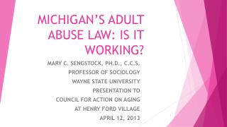 MICHIGAN’S ADULT ABUSE LAW: IS IT WORKING?