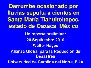 Un reporte preliminar 28 Septiembre 2010 Walter Hayes