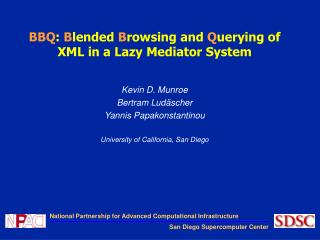 BBQ : B lended B rowsing and Q uerying of XML in a Lazy Mediator System