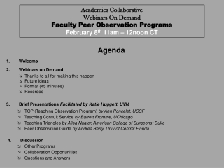Agenda Welcome Webinars on Demand Thanks to all for making this happen Future ideas