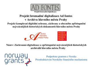 Projekt hromadné digitalizace Ad fontes v Archivu hlavního města Prahy