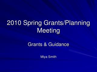2010 Spring Grants/Planning Meeting