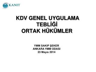 KDV GENEL UYGULAMA TEBLİĞİ ORTAK HÜKÜMLER