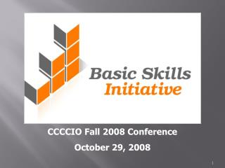 CCCCIO Fall 2008 Conference October 29, 2008