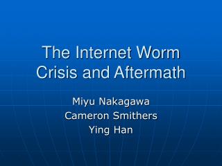 The Internet Worm Crisis and Aftermath