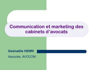 Communication et marketing des cabinets d’avocats