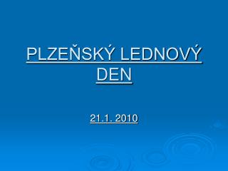 PLZEŇSKÝ LEDNOVÝ DEN