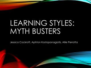 Learning Styles: Myth Busters