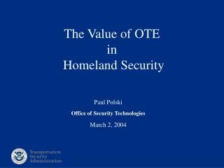 The Value of OTE in Homeland Security