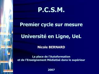 P.C.S.M. Premier cycle sur mesure Université en Ligne, UeL Nicole BERNARD