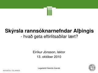 Skýrsla rannsóknarnefndar Alþingis - hvað geta eftirlitsaðilar lært?