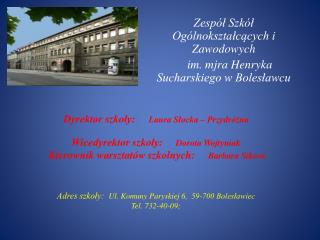Zespół Szkół Ogólnokształcących i Zawodowych im. mjra Henryka Sucharskiego w Bolesławcu