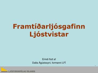 Framtíðarljósgafinn Ljóstvistar