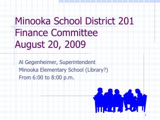 Minooka School District 201 Finance Committee August 20, 2009