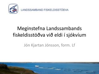 Meginstefna Landssambands fiskeldisstöðva við eldi í sjókvíum