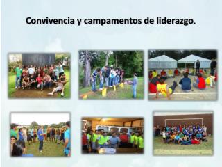 Convivencia y campamentos de liderazgo .