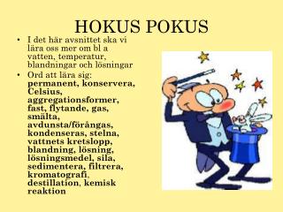 HOKUS POKUS