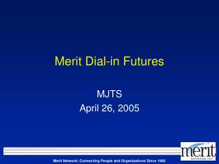 Merit Dial-in Futures