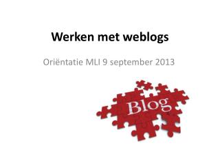 Werken met weblogs