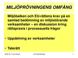 MILJÖPRÖVNINGENS OMFÅNG