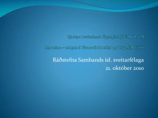 Ráðstefna Sambands ísl. sveitarfélaga 21. október 2010