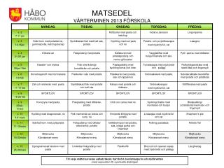 MATSEDEL VÅRTERMINEN 2013 FÖRSKOLA