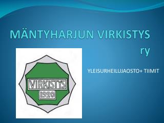 MÄNTYHARJUN VIRKISTYS ry