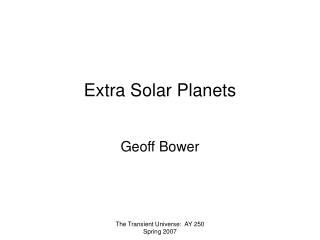 Extra Solar Planets