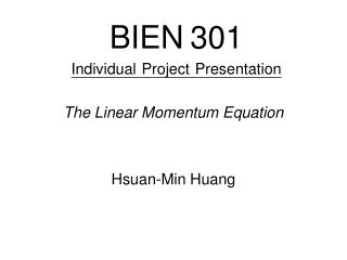 BIEN 301 Individual Project Presentation