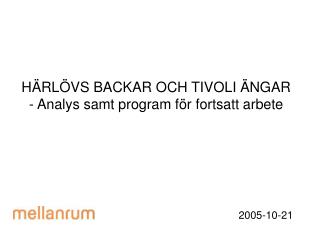 HÄRLÖVS BACKAR OCH TIVOLI ÄNGAR - Analys samt program för fortsatt arbete