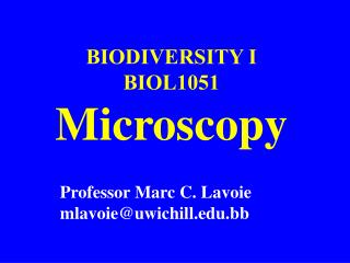 BIODIVERSITY I BIOL1051 Microscopy