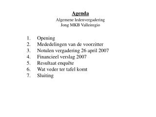 Agenda Algemene ledenvergadering Jong MKB Valleiregio