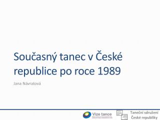 Současný tanec v České republice po roce 1989