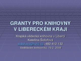 GRANTY PRO KNIHOVNY V LIBERECKÉM KRAJI