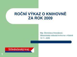 ROČNÍ VÝKAZ O KNIHOVNĚ ZA ROK 2009