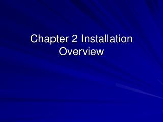 Chapter 2 Installation Overview