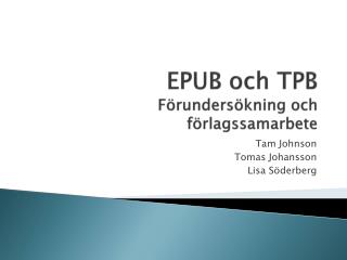 EPUB och TPB F örundersökning och förlagssamarbete