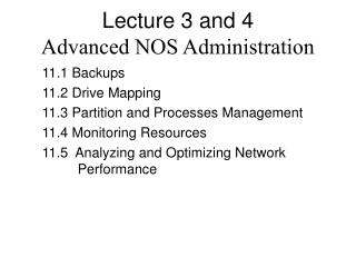 Lecture 3 and 4 Advanced NOS Administration