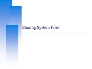 Sharing System Files