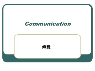 Communication