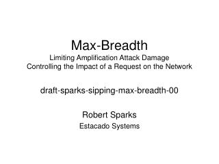 draft-sparks-sipping-max-breadth-00 Robert Sparks Estacado Systems