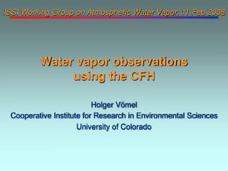 ISSI Working Group on Atmospheric Water Vapor, 11 Feb 2008