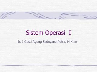 Sistem Operasi I