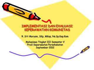 IMPLEMENTASI DAN EVALUASI KEPERAWATAN KOMUNITAS